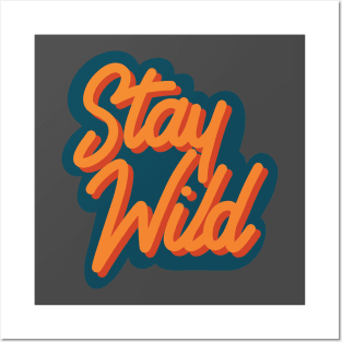 Stay wild Posters and Art